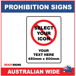 Prohibition Sign 450mmW x 600mmH
